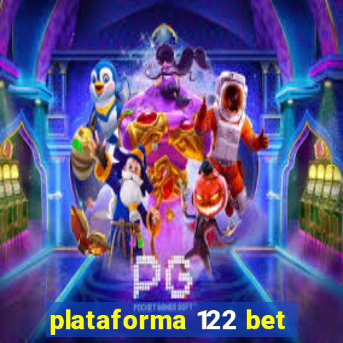 plataforma 122 bet